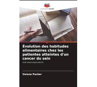 Évolution des habitudes alimentaires chez les patientes atteintes d'un cancer du sein: Une revue exploratoire