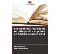 Évolution des régimes de retraite publics et privés en Albanie jusqu'en 2011
