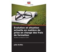 Évolution et situation actuelle en matière de prise en charge des frais de formation: Situation juridique en 2016