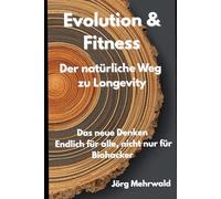 Evolution & Fitness: Der natürliche Weg zu Longevity
