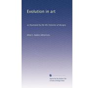 Evolution in art: as illustrated by the life-histories of designs