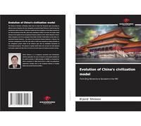 Evolution of China's civilization model: From Qing Monarchy to Socialism in the PRC