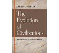 Evolution of Civilizations: An Introduction to Historical Analysis