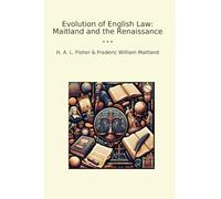Evolution of English Law: Maitland and the Renaissance (Classic Bundles)