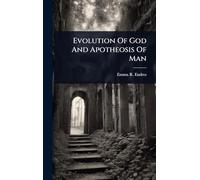 Evolution Of God And Apotheosis Of Man