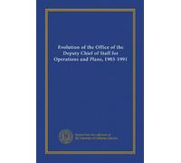 Evolution of the Office of the Deputy Chief of Staff for Operations and Plans, 1903-1991