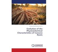 Evolution of the Physicochemical Characteristics of Cassava Roots