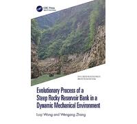 Evolutionary Process of a Steep Rocky Reservoir Bank in a Dynamic Mechanical Environment (Challenges in Geotechnical and Rock Engineering)