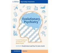 Evolutionary Psychiatry: Current Perspectives on Evolution and Mental Health