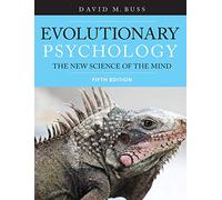 Evolutionary Psychology: The New Science of the Mind: The New Science of the Mind (International Student Edition)