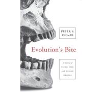 La mordida de la evolución – Una historia de dientes, dieta y orígenes humanos