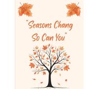 Evolve Like The Seasons - Writing Journal Notebook, Journal book foe everyone, 8.5 x 11.5 inch, A4 150 Pages, 100GSM