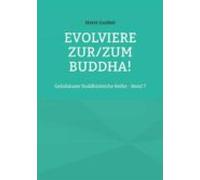 Evolviere Zur/zum Buddha! (ebook)
