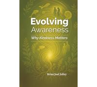 Evolving Awareness: Why Kindness Matters