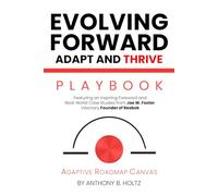 Evolving Forward: Adapt and Thrive: Adaptive Roadmap Canvas - Playbook (Evolving Forward Series)