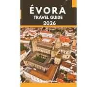 Évora Travel Guide 2026