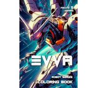 EVVA - Coloring book: robot series