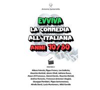Evviva la commedia all'italiana anni 70/80
