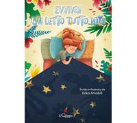 Evviva! Un letto tutto mio. Ediz. a colori (Dai 3 ai 6 anni)