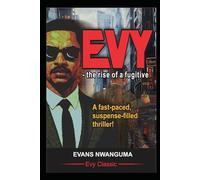 EVY: The rise of a fugitive