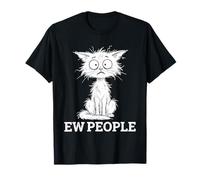 EW People Cat Meme Funny Anti Social Gato Dueño Meowy Kitty Camiseta