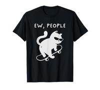 EW People Funny Cat Skateboard Introvert Sarcastic Humor Camiseta