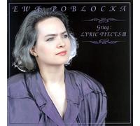 Ewa Poblocka - Grieg:Lyric Pieces Op.43/62/71