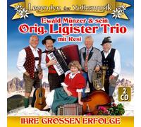 Ewald Münzer & Sein Orig.Ligister Trio - Ihre grossen Erfolge; Legenden der Volksmusik; 35 Originalaufnahmen;