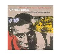 Ewan MacColl, Charles Parker & Peggy Seeger - On The Edge
