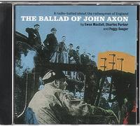 Ewan MacColl, Charles Parker & Peggy Seeger - The Ballad Of John Axon