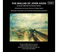 EWAN MACCOLL & CHARLES PARKER - The Ballad Of John Axon