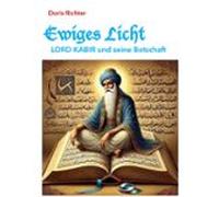 Ewiges Licht - Lord Kabir Und Seine Botschaft (ebook)
