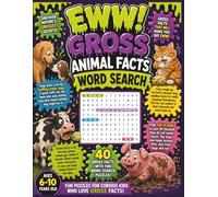 Eww! Gross Animal Facts Word Search: 40 Gross Facts with Fun Word Search Puzzles for Curious Kids 6-10