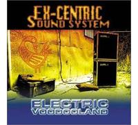 Ex-Centric Sound System - Electric Voodooland