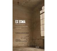 EX ESMA | Florencia Larralde Armas
