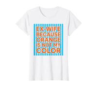 Ex Esposa Porque el Naranja no es mi Color Mujer divorciada Camiseta