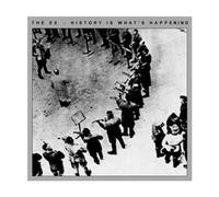 Ex - History Is What's Happeni