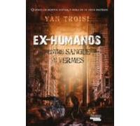Ex-humanos - Entre Sangue E Vermes (ebook)