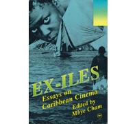 Ex-Iles: Essays On Caribbean Cinema