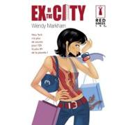 Ex In The City (harlequin Red Dress Ink) (ebook)