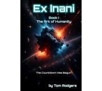 Ex Inani: Book I - The Ark of Humanity