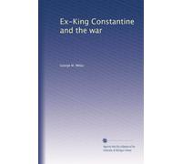Ex-King Constantine and the war