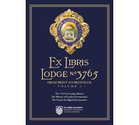 Ex-Libris Lodge 3765 Vol2 From Print to Protocol: A Blueprint For The Future: 2