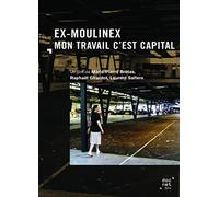 Ex-Moulinex : Mon travail c'est capital [Francia] [DVD]