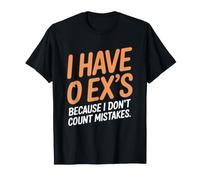 Ex Novio I Have 0 EXS Ruptura Divorcio Soltero Camiseta