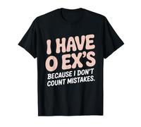 Ex Novio I Have 0 EXS Ruptura Divorcio Soltero Camiseta