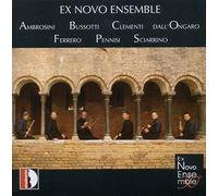 Ex Novo Ensemble - Ex Novo Ensemble 30º: Obras De Ambrosini, Sciarrino, Bussotti, ...