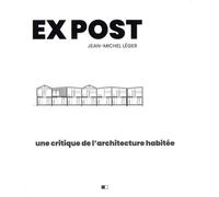 Ex post: Une critique de l'architecture habitée