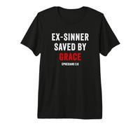Ex-Sinner Saved by Grace - Ephesians 2:8 Faith Bible Verse Camiseta Premium