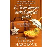 Ex-Texas Rangers Seeks Dignified Brides: then an apple pie sent them to court (Ex-Texas Rangers and the Curvy Curvy Plus Size Women Series in 1890)
